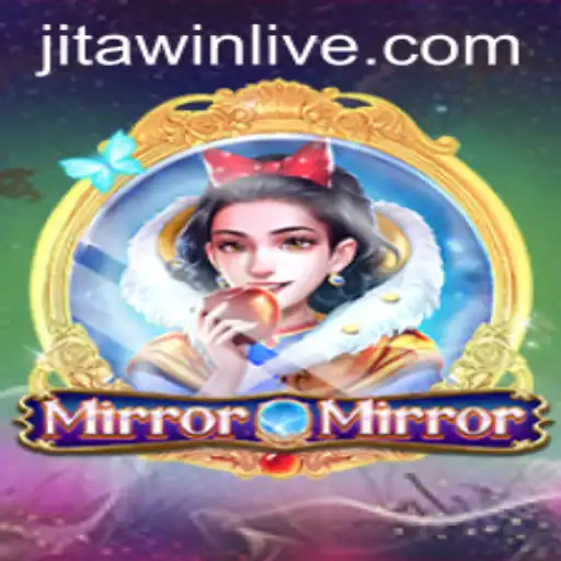 Discover the World of MirrorMirror: A Dive into the Enchanting Game with JitaWin