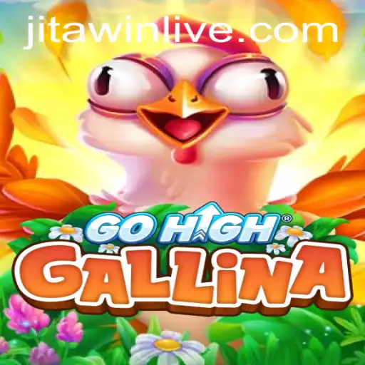 Exploring the Exciting World of GoHighGallina and the Role of JitaWin