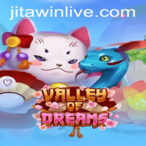 Unlocking the Thrills of ValleyofDreams: A Journey into the World of JitaWin